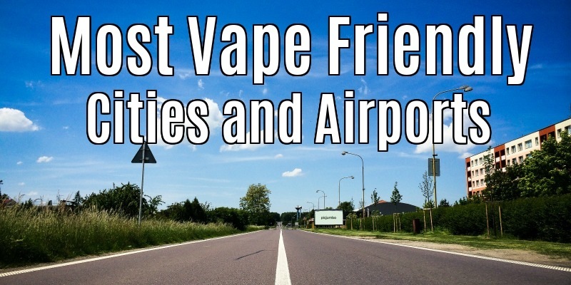 A Poll Tells You Which City Is The Most Suitable for Vaper